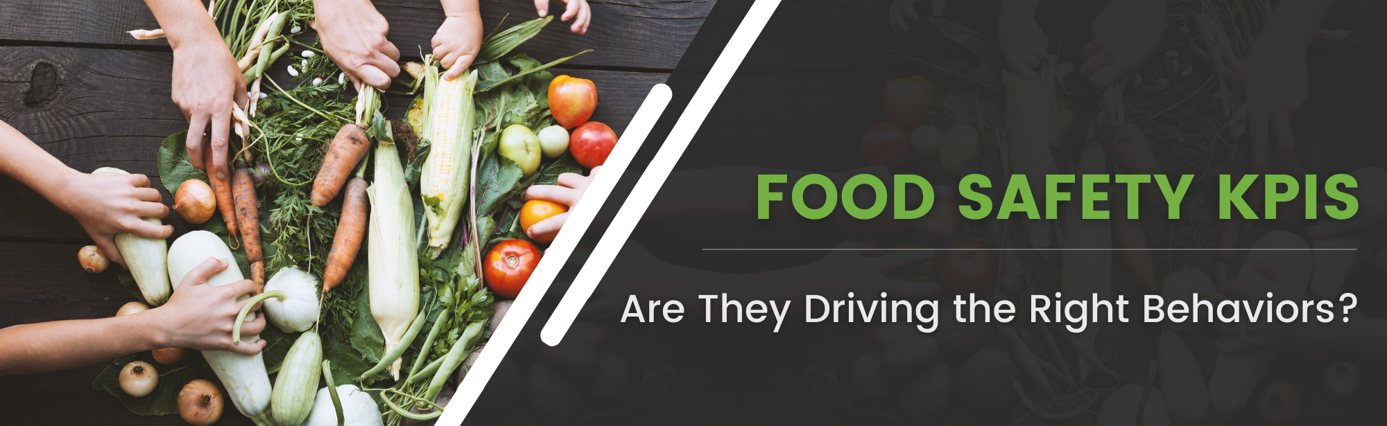 Food Safety KPIs—Are They Driving the Right Behaviors?